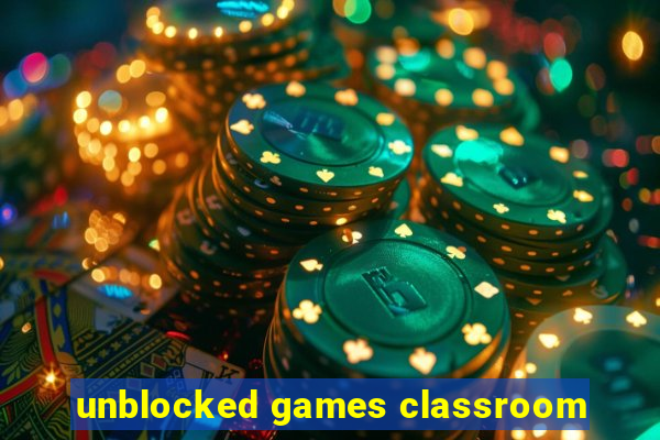 unblocked games classroom